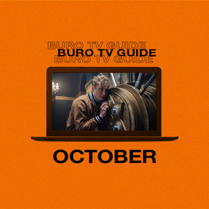 BURO TV Guide October: 'You', 'Pretty Smart', 'Army of Thieves' and more