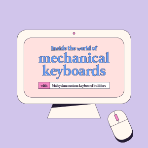 Inside the world of mechanical keyboards with Malaysian custom keyboard builders