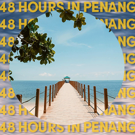 An insider's guide to spending a weekend in Penang