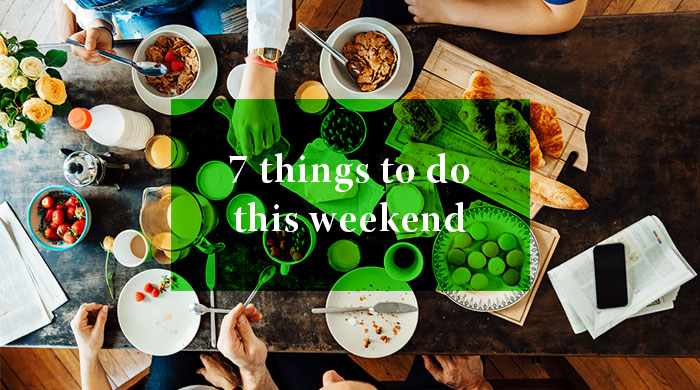 7 Things you can do this weekend: 11 – 12 March 2017