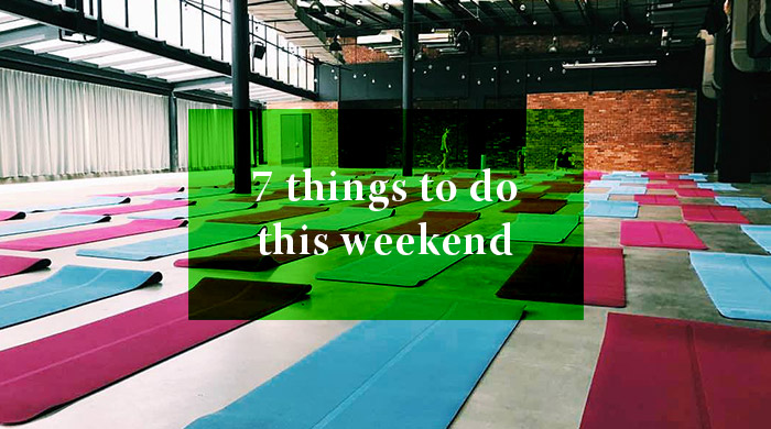 7 Things you can do this weekend: 1 – 2 July 2017