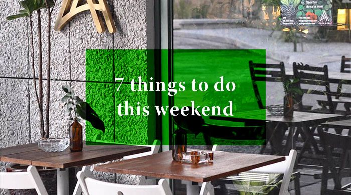 7 Things you can do this weekend: 24 – 25 June 2017